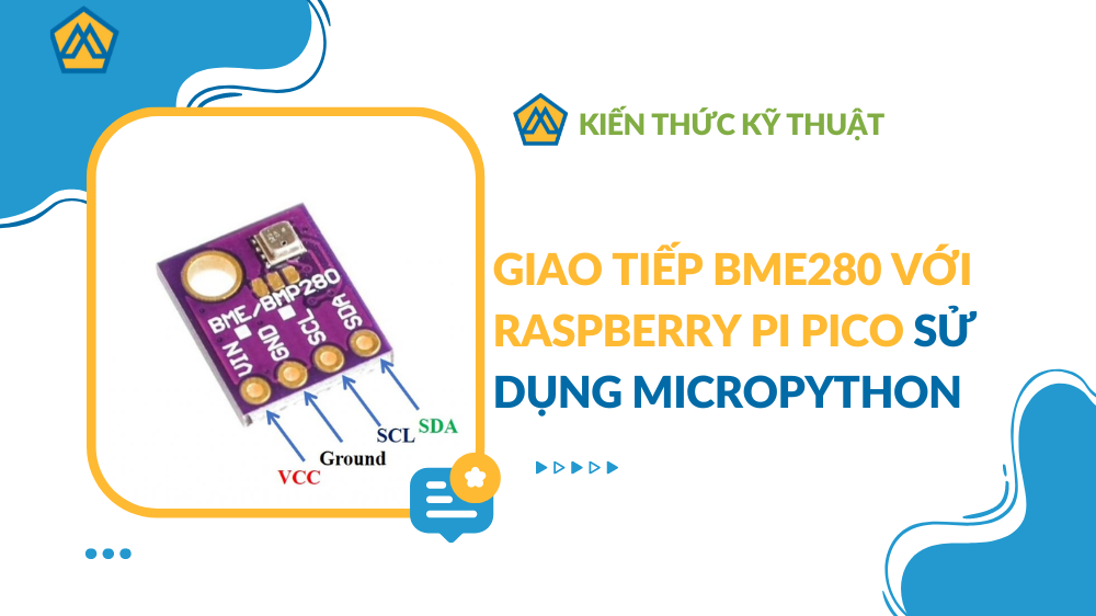 Giao tiếp BME280 với Raspberry Pi Pico sử dụng microPython